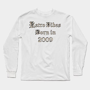 2009 birthday vintage Long Sleeve T-Shirt